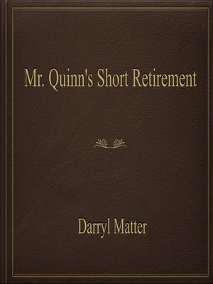 cover image of Mr. Quinn's Short Retirement
